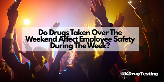 Do Drugs Taken Over The Weekend Affect Employee Safety During The Week?